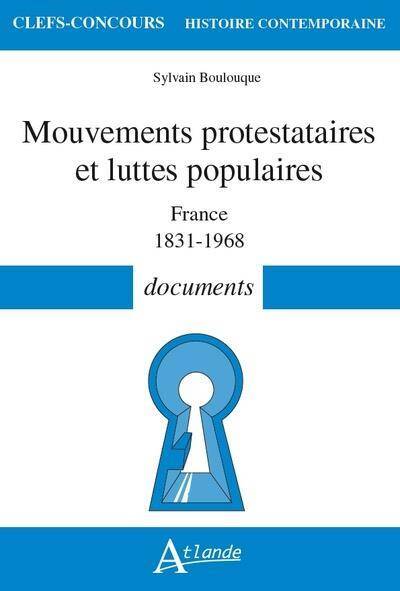 Mouvements Protestataires et Luttes Populaires: France 1831 1968;