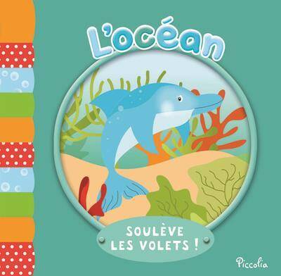 Souleve les Volets ! ; l'Ocean