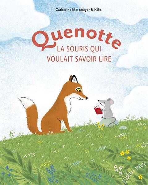 Quenotte, la souris qui voulait savoir lire