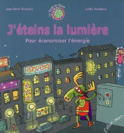 J'Eteins la Lumiere Pour Economiser l'Energie