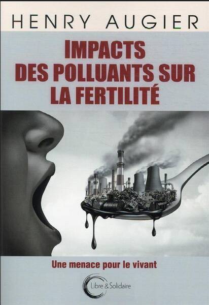 Impacts des polluants sur la fertilité : une menace pour le vivant