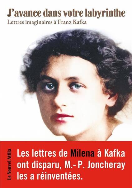 J'Avance Dans Votre Labyrinthe - Lettres Imaginaires a Franz Kafka