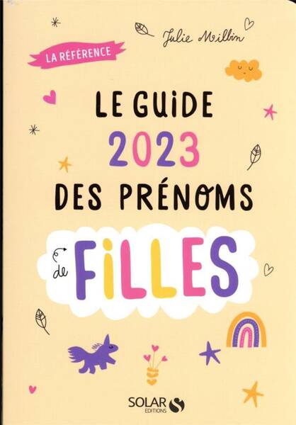 Le guide 2023 des prénoms de filles : la référence