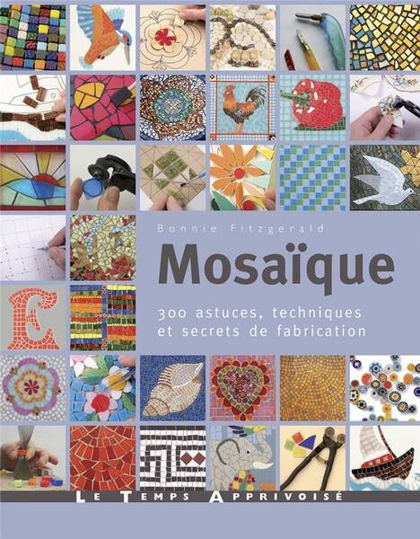 Mosaique - 300 Astuces Techniques et Se