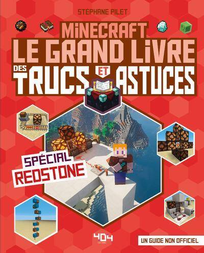 Minecraft : le grand livre des trucs et astuces, spécial Redstone