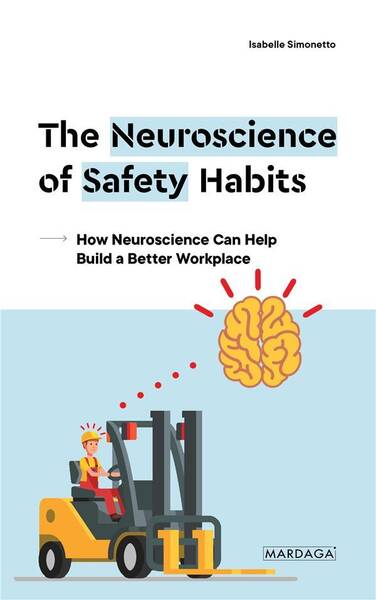 Safety At Work : Neuroscience And The Avoidance Of Human Error