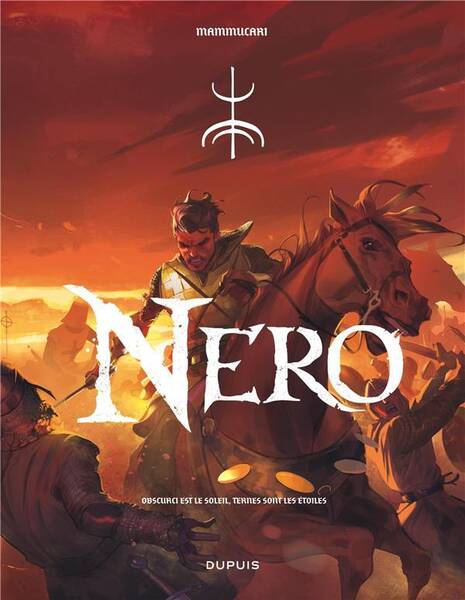 NERO - TOME 1 - OBSCURCI EST LE SOLEIL, TERNES SONT LES ETOILES