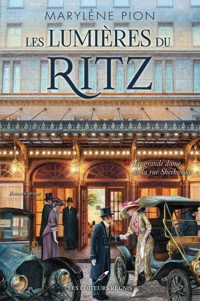 Les Lumieres du Ritz T.1 ; la Grande Dame de la Rue Sherbrooke