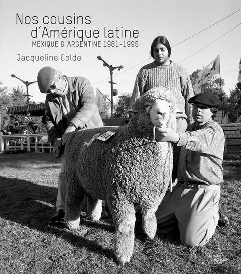 Nos Cousins D'Amerique Latine : Mexique, Argentine 1981-1995