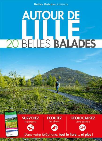 Autour de Lille : 20 Belles Balades