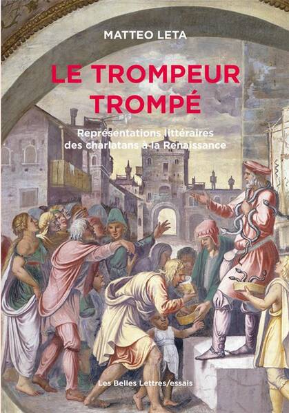 Le Trompeur Trompe Representations Litteraires des Charlatans a la