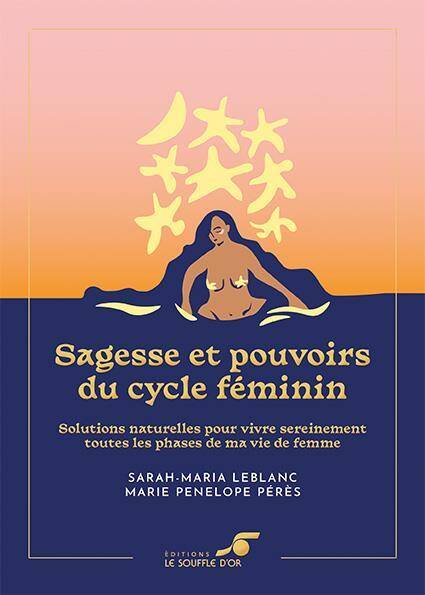 Sagesse et pouvoirs du cycle féminin