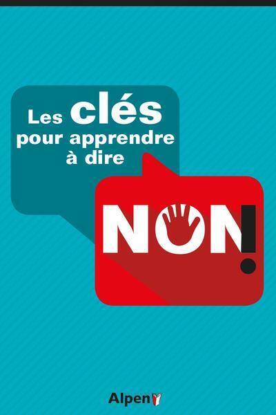 Cles Pour Apprendre a Dire Non !