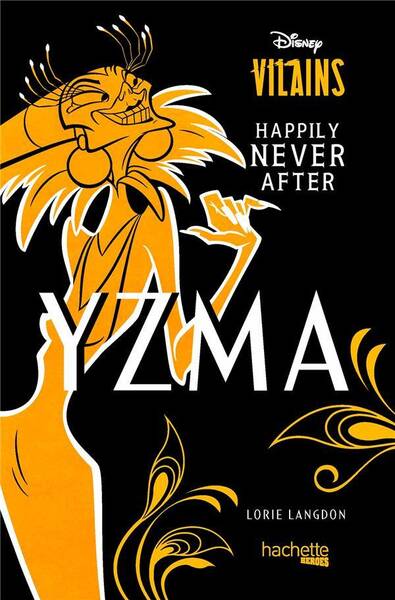 Disney vilains : Yzma : happily never after