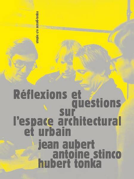 Reflexions et Questions sur l'Espace Architectural et Urbain