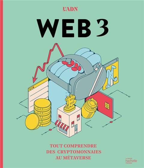 Web 3 : tout comprendre des cryptomonnaies au métaverse