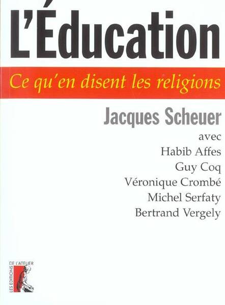 L' EDUCATION - CE QU'EN DISENT LES RELIGIONS