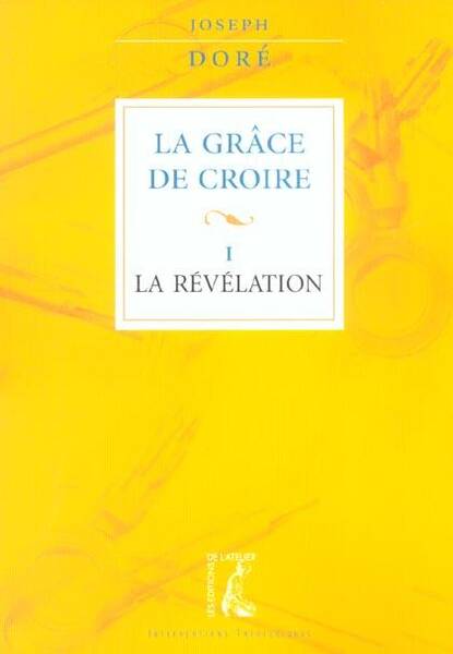 LA GRACE DE CROIRE T1 - LA REVELATION