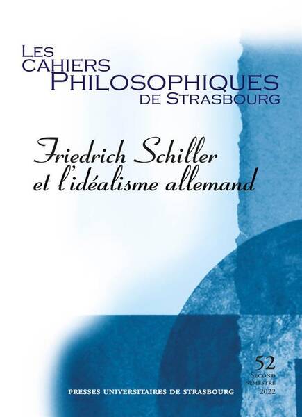 Les Cahiers Philosophiques de Strasbourg; Friedrich Schiller et l