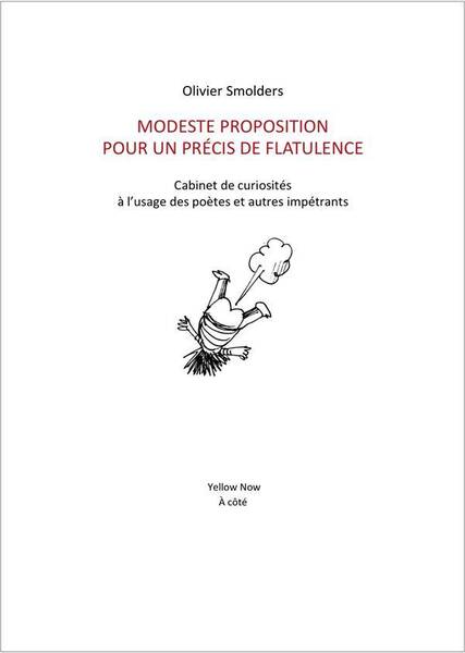 Modeste Proposition Pour un Precis de Flatulence: Cabinet de