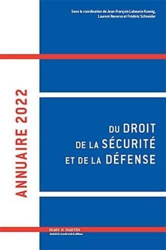 Annuaire du Droit de la Securite et de la Defense (Edition 2022)