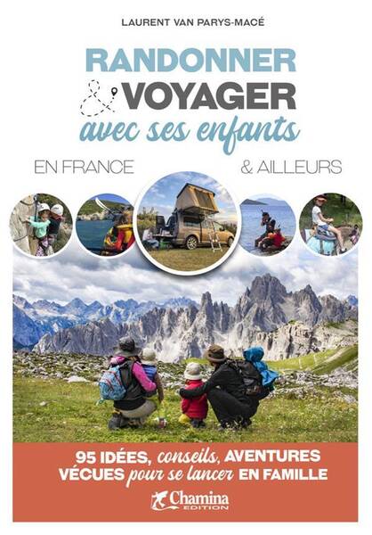 Randonner & Voyager Avec ses Enfants en France et Ailleurs