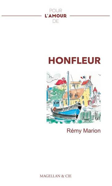 Pour l'amour de Honfleur