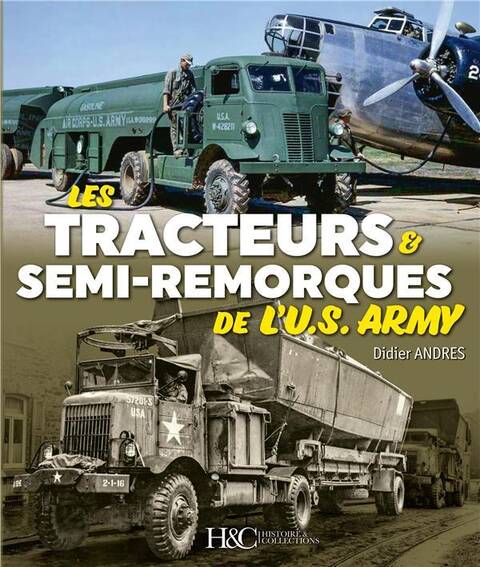 Les Tracteurs et Semi-Remorques de l'Us Army