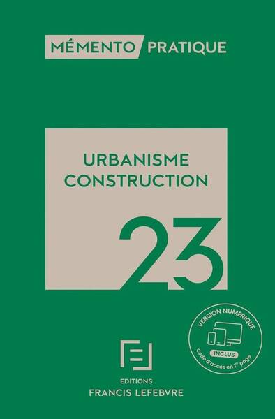 Memento Pratique ; Urbanisme Construction (Edition 2023)