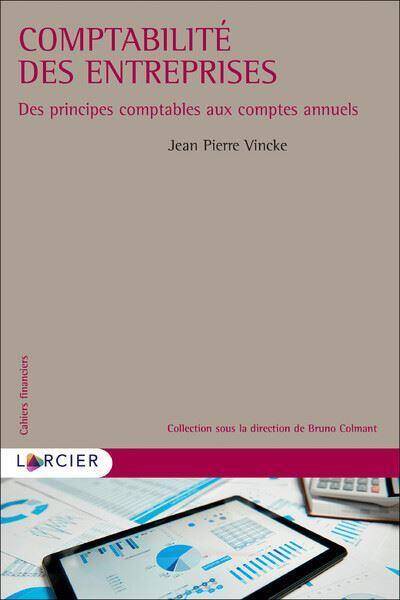 COMPTABILITE DES ENTREPRISES: DES PRINCIPES COMPTABLES AUX COMPTES