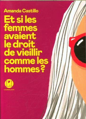 Et si les femmes avaient le droit de vieillir comme les hommes ?