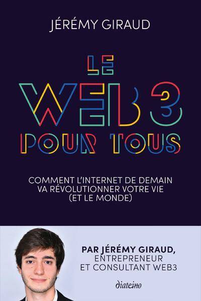 Le Web3 Pour Tous Comment l Internet de Demain Va Revolutionner