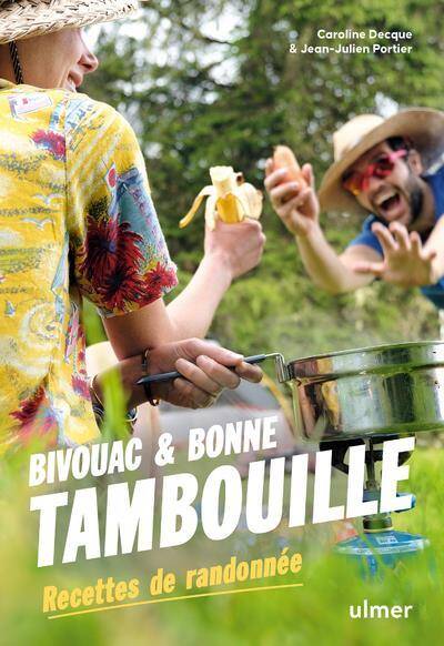 Bivouac et Bonne Tambouille - Se Regaler en Randonnee