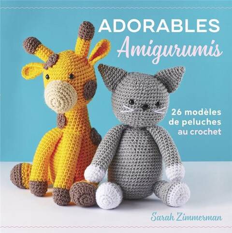Adorables Amigurumis au Crochet