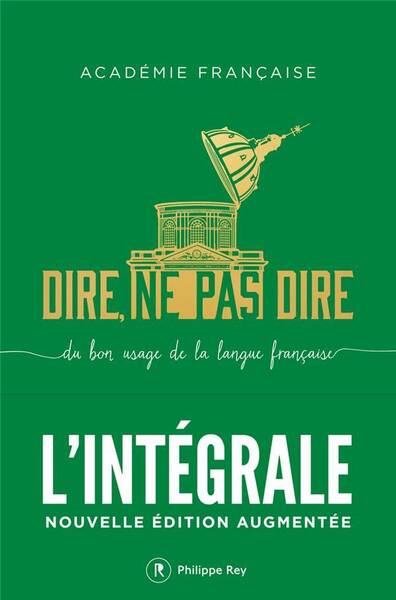 Dire, Ne Pas Dire. l'Integrale - Nouvelle Edition