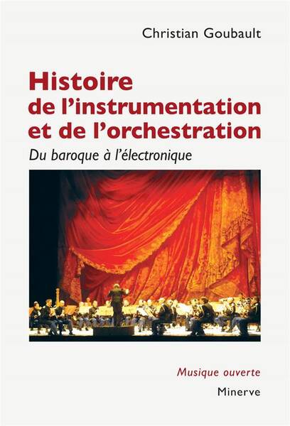 Histoire de l Instrumentation et de l Orchestration: Du Baroque a l
