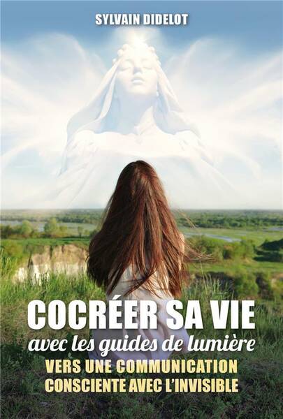 Cocréer sa vie avec les guides de lumière