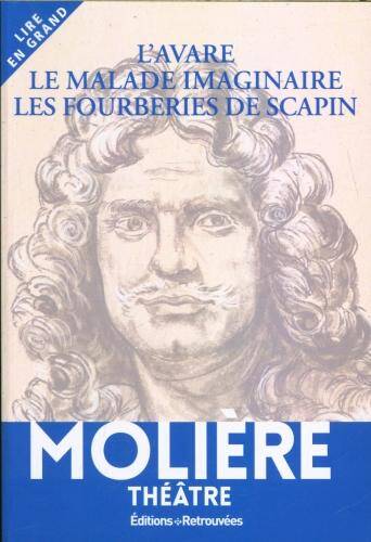 L'avare. Le malade imaginaire. Les fourberies de Scapin