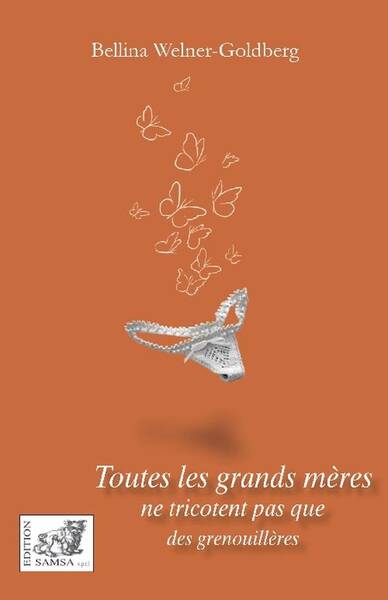 Toutes les Grands-Meres Ne Tricotent Pas que des Grenouilleres