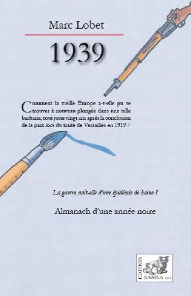 1939 : ALMANACH D'UNE ANNEE NOIRE