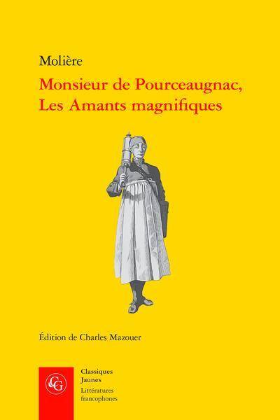 MONSIEUR DE POURCEAUGNAC ; LES AMANTS MAGNIFIQUES