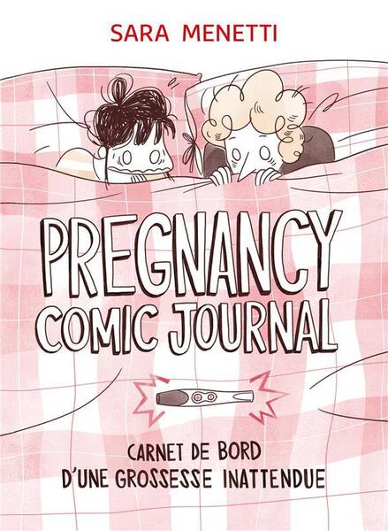 Pregnancy comic journal : carnet de bord d'une grossesse inattendue