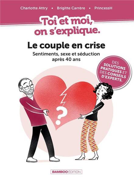 Le couple en crise : sentiments, sexe et séduction après 40 ans