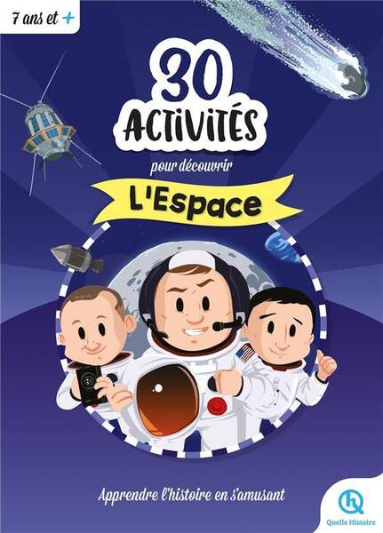 30 activités pour découvrir l'espace : 7 ans et +