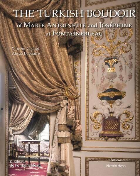 The Turkish Boudoir Of Marie Antoinette And Josephine At Fontainebleau