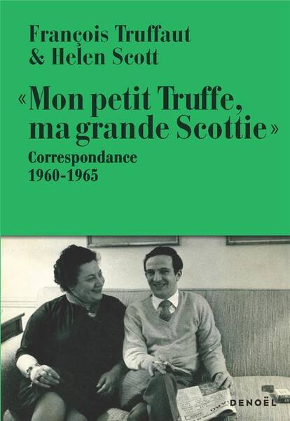 Mon petit Truffe, ma grande Scottie : correspondance 1960-1965