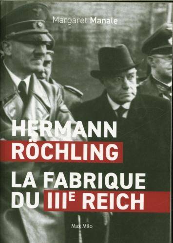 Hermann Röchling : la fabrique du IIIe Reich