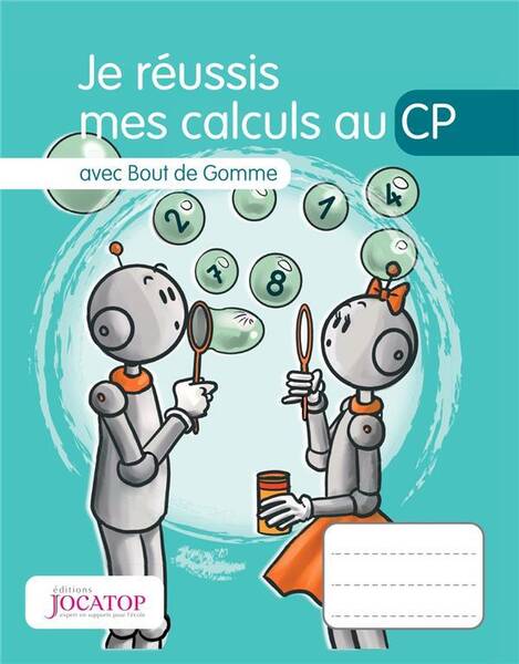 Je réussis mes calculs au CP : avec Bout de Gomme