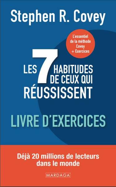 Les 7 Habitudes de Ceux qui Reussissent : Livre D'Exercices