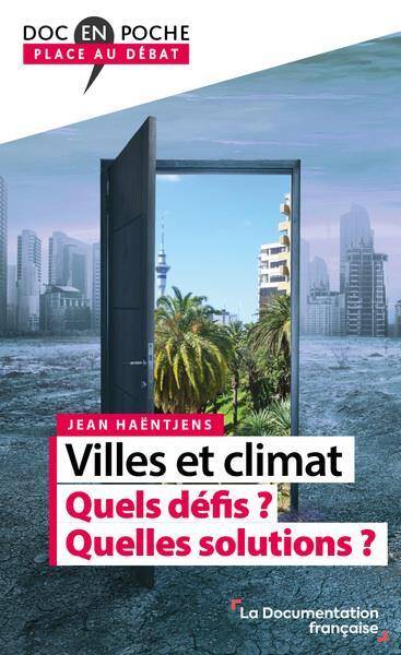 Villes et climat : quels défis ? : quelles solutions ?